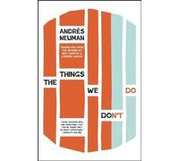 Andrés Neuman The Things We Don't Do (Tascabile)