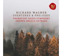 Andres Orozco-Estrada - Wagner Overtures & Preludes: Live