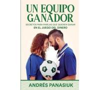Andrés Panasiuk Un equipo ganador (Tascabile)