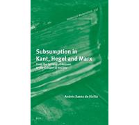 Andres Saenz de Sicilia Subsumption in Kant, Hegel and Marx (Copertina rigida)