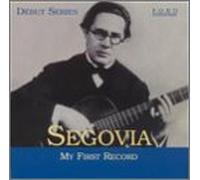 Andres Segovia - My First Record