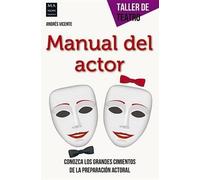 Andrés Vicente Manual del Actor (Tascabile) Taller de Teatro