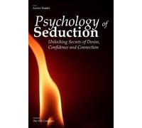 Andres Vrant Psychology of Seduction (Tascabile)