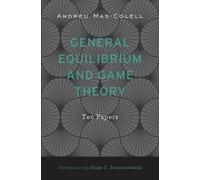 Andreu Mas-Colell General Equilibrium and Game Theory (Copertina rigida)