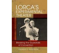 Andrew A. Anderson Lorca's Experimental Theater (Copertina rigida)