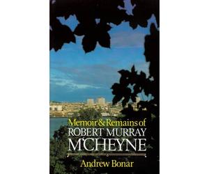 Andrew A. Bonar Robert Murray M'Cheyne (Copertina rigida)