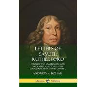 Andrew a Bonar Samuel Rutherford Letters of Samuel Rutherford (Tascabile)