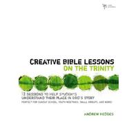 Andrew A. Hedges Creative Bible Lessons on the Trinity (Tascabile)