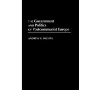 Andrew A. Micht The Government and Politics of Postcommunist (Copertina rigida)