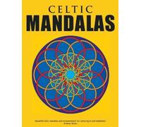 Andrew Abato Celtic Mandalas - Beautiful mandalas and patterns for c (Tascabile)
