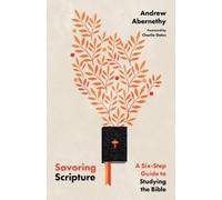 Andrew Abernethy Ch Savoring Scripture - A Six-Step Guide to Studyin (Tascabile)