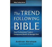 Andrew Abraham The Trend Following Bible (Copertina rigida) Wiley Trading
