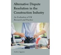 Andrew Agapiou Alternative Dispute Resolution in the Construc (Copertina rigida)