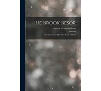 Andrew Alexander Bonar The Brook Besor (Tascabile)