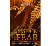 Andrew Allen Smith Yet Another Slice of Fear (Tascabile)