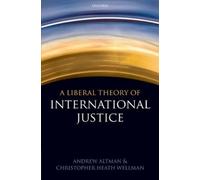 Andrew Altman Christopher Hea A Liberal Theory of Internation (Copertina rigida)