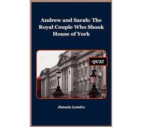 Andrew and Sarah: The Royal Couple Who Shook House of York