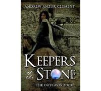 Andrew Anzur Clement Keepers of the Stone Book 1 (Tascabile)