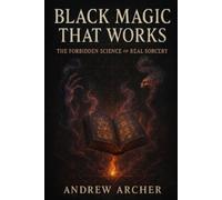 Andrew Archer Black Magic That Works (Tascabile)