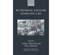 Andrew Ashworth Rethinking English Homicide Law (Copertina rigida)