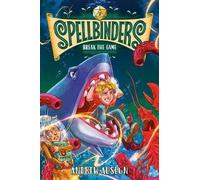 Andrew Auseon Spellbinders: Break the Game (Copertina rigida)