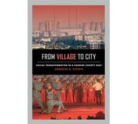 Andrew B. Kipnis From Village to City (Tascabile)