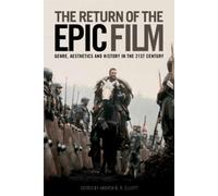 Andrew B.R. Elliot The Return of the Epic Film (Copertina rigida)