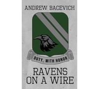 Andrew Bacevich Ravens on a Wire (Tascabile)
