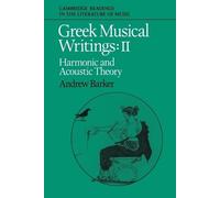 Andrew Barker – Greek Musical Writings Volume 2: Harmonic and Acoustic Theory