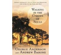 Andrew Barone George Anderson Walking in the Garden of Souls (Tascabile)