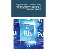 Andrew Barron Organometallic Transition Metal Catalysis (Tascabile)