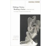 Andrew Baruch Wachtel Making a Nation, Breaking a Nation (Tascabile)