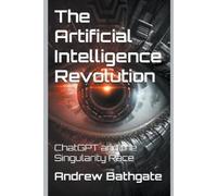 Andrew Bathgate The Artificial Intelligence Revolution (Tascabile)
