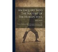 Andrew Baxter An Enquiry Into The Nature Of The Human Soul (Copertina rigida)