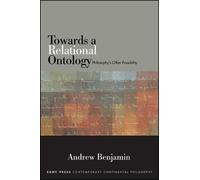 Andrew Benjamin Towards a Relational Ontology (Tascabile)