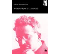 Andrew Benjamin Walter Benjamin and History (Tascabile) Walter Benjamin Studies