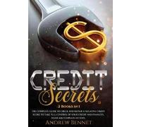 Andrew Bennet Credit Secrets: The complete guide to check and repair (Tascabile)
