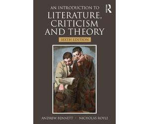 Andrew Bennett Nichola An Introduction to Literature, Criticism and (Tascabile)