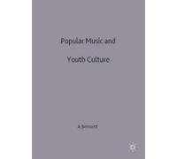 Andrew Bennett Popular Music and Youth Culture (Tascabile)