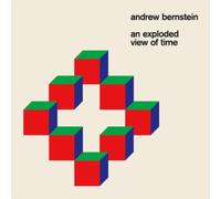 Andrew Bernstein An Exploded View of Time (Vinyl LP) 12" Album