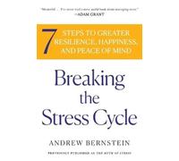 Andrew Bernstein Breaking the Stress Cycle (Tascabile)