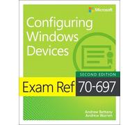 Andrew Bettany Andrew Warr Exam Ref 70-697 Configuring Windows Devic (Tascabile)