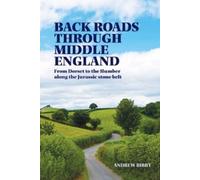 Andrew Bibby Back Roads Through Middle England (Tascabile)