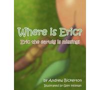 Andrew Bickerton Where is Eric? (Tascabile)