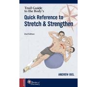 Andrew Biel Quick Reference to Stretch & Strengthen (Anello, filo)