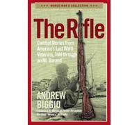 Andrew Biggio The Rifle (Tascabile) World War II Collection