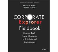 Andrew Binns Eugene Ivanov Corporate Explorer Fieldbook (Tascabile)