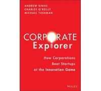 Andrew Binns Michael Tushman Charles A. O'Rei Corporate Explo (Copertina rigida)