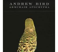 Andrew Bird Armchair Apocrypha (CD) Album