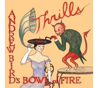 Andrew Bird Thrills (Vinyl LP)